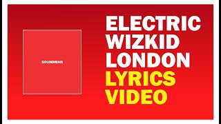 StarBoy feat. Wizkid & London - Electric (Audio Lyrics)