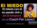 El miedo - Taller con el Coach Fer Lopez - Escuela Internacional de Coaching Profesional