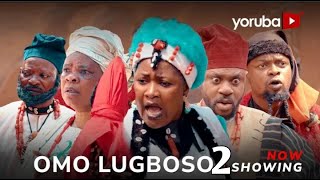 Omo Lugboso 2 Latest Yoruba Movie 2024 Drama | Odunlade Adekola | Peju Ogunmola | Lalude