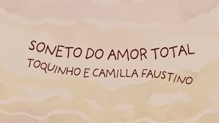 Video thumbnail of "Toquinho e Camilla Faustino - Soneto do Amor Total"