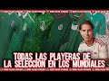 Review de las Playeras de la Selección Mexicana en TODOS los Mundiales