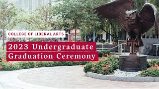 College of Liberal Arts 2023 Undergraduate Graduation Ceremony Livestream