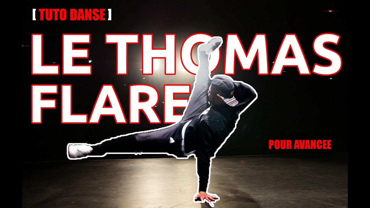 Tuto Danse] Comment faire le THOMAS / FLARE (figure Break/Hip Hop