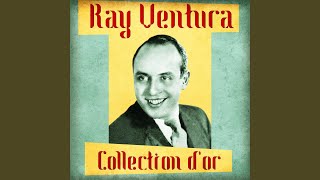 Video thumbnail of "Ray Ventura - Qu'est-ce Qu'on Attend? (Remastered)"