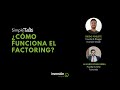 Como funciona el Factoring con Alvaro Echevarria de Facturedo