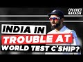 INDIA in TROUBLE at World Test CHAMPIONSHIP? | Cricket Aakash