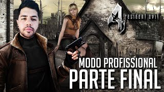 🔴 RESIDENT EVIL 4 - Modo Profissional/Sem Morr3r #Final