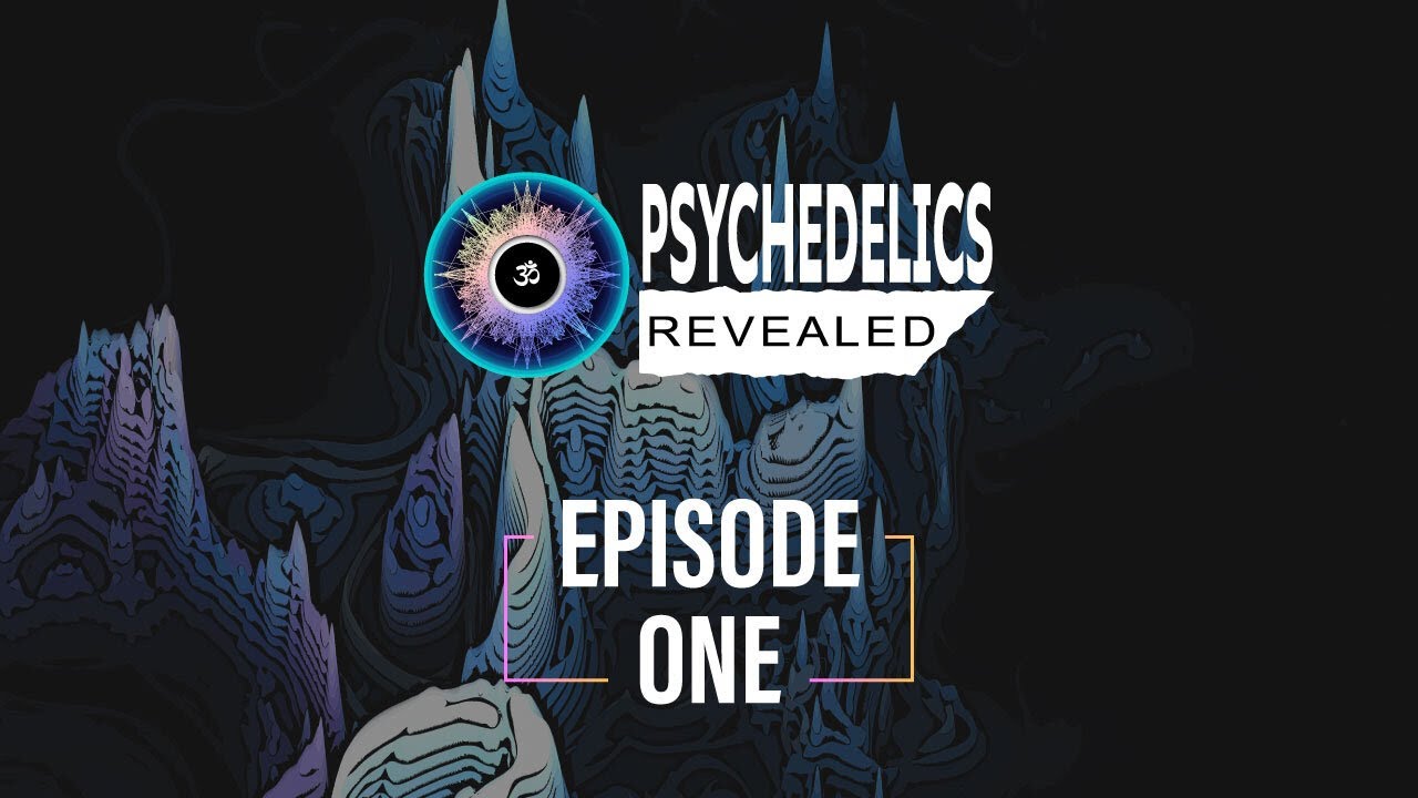 Download Psychedelics Revealed Full Episode 1