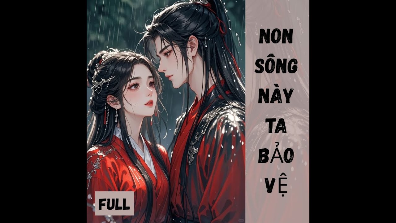 FULL | NON SÔNG NÀY TA THAY NGƯƠI BẢO VỆ