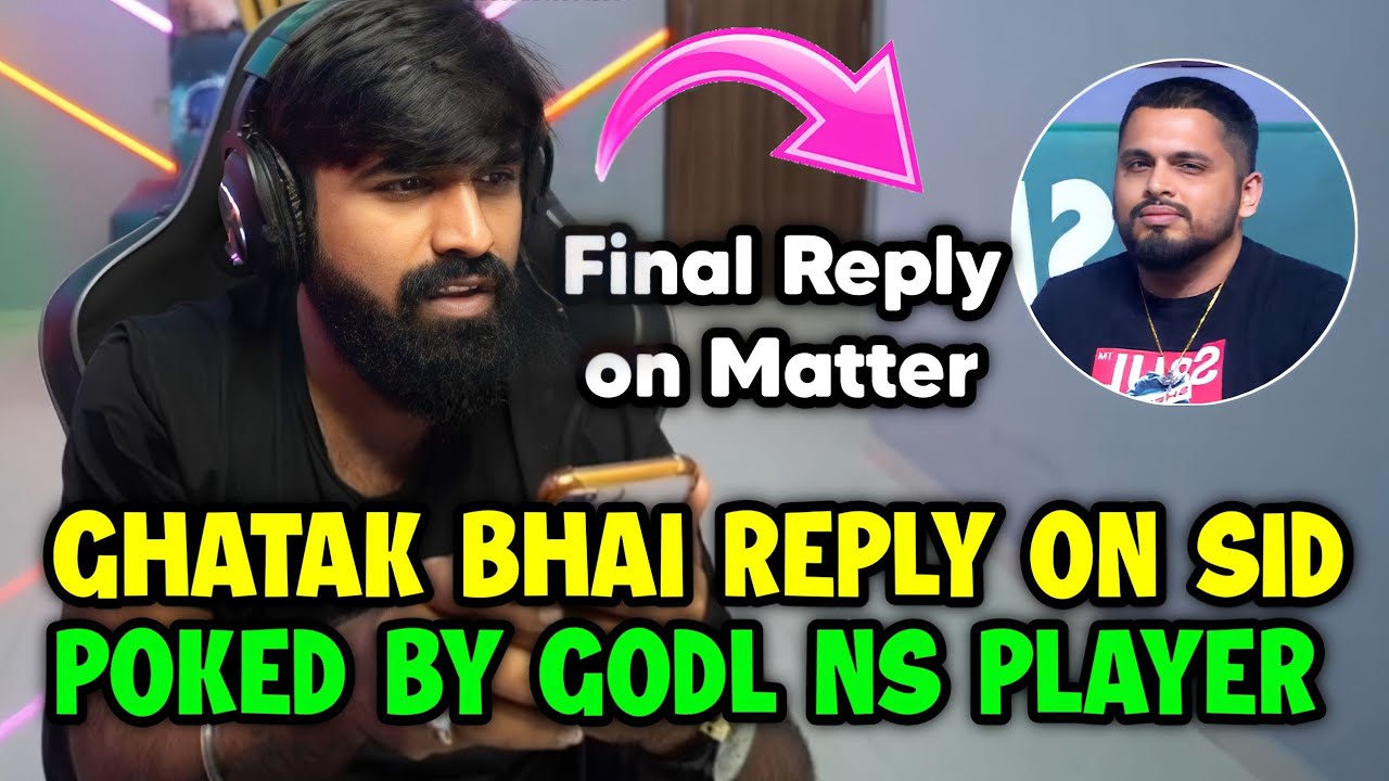 Ghatak bhai final sweet reply on Soul Sid matter 😳 And on Godlike new ...