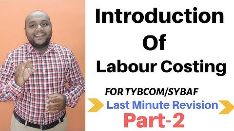 #2 Introduction Of Labour Costing || Practical Question || Part-2|| For Tybcom /Sybaf