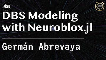 DBS Modeling with Neuroblox.jl | Abrevaya | JuliaCon Global 2025