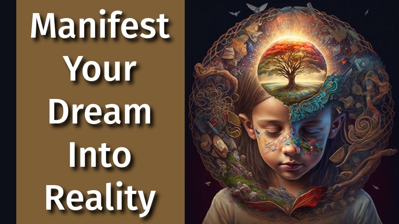 Turning Dreams into Reality | A Step by Step Guide to Manifesting Your ...