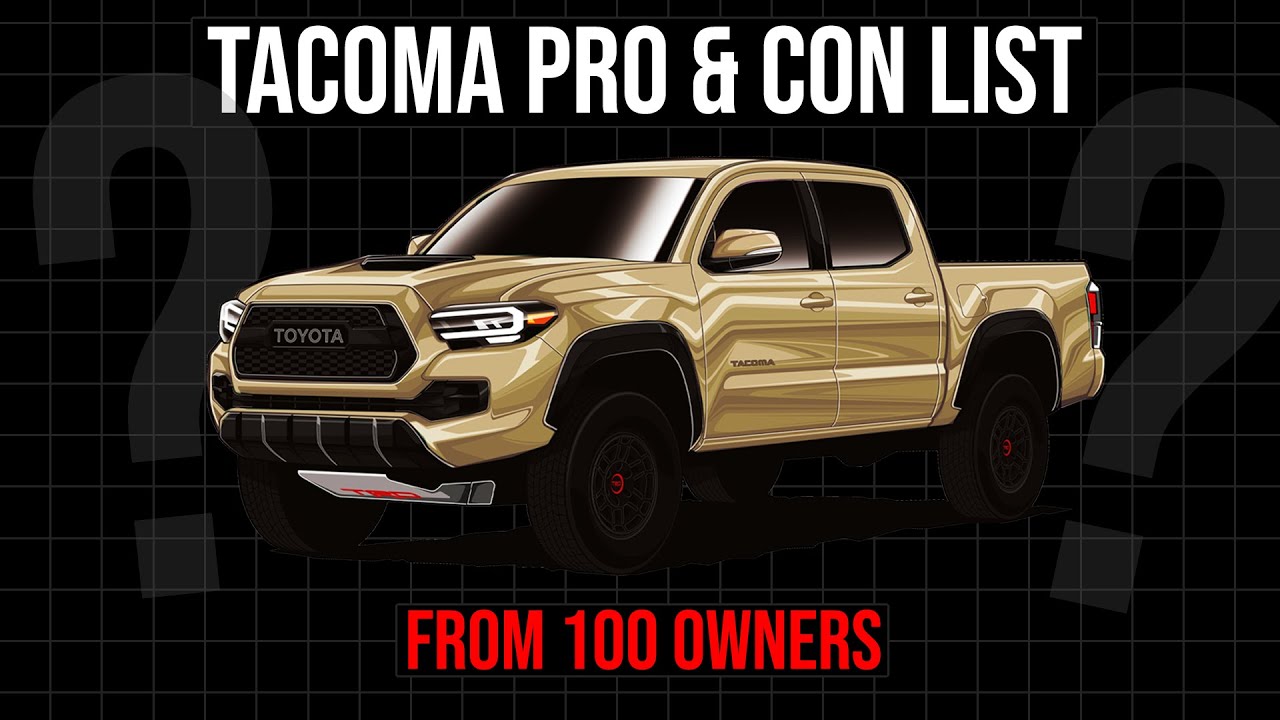 Tacoma Pros & Cons - The Ultimate List From 100 Owners - YouTube