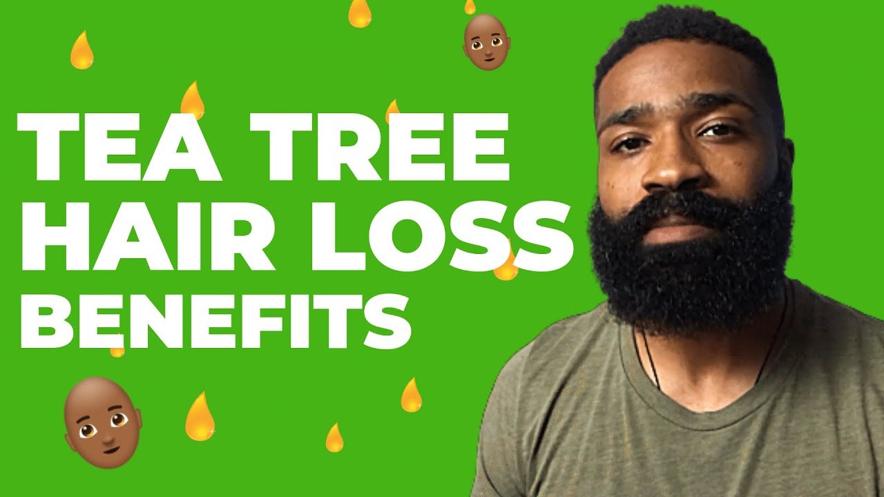 Tea Tree Hairloss Benefits | Thinning Hair Line - YouTube