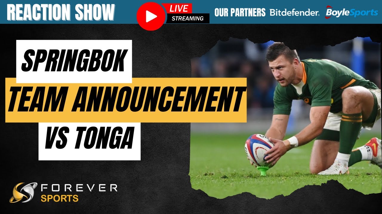 SPRINGBOK TEAM ANNOUNCEMENT VS TONGA! Reaction Show Forever Rugby