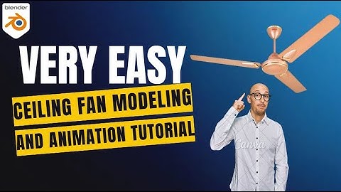 Model & Animate a Realistic Ceiling Fan in Blender – Easy Tutorial!