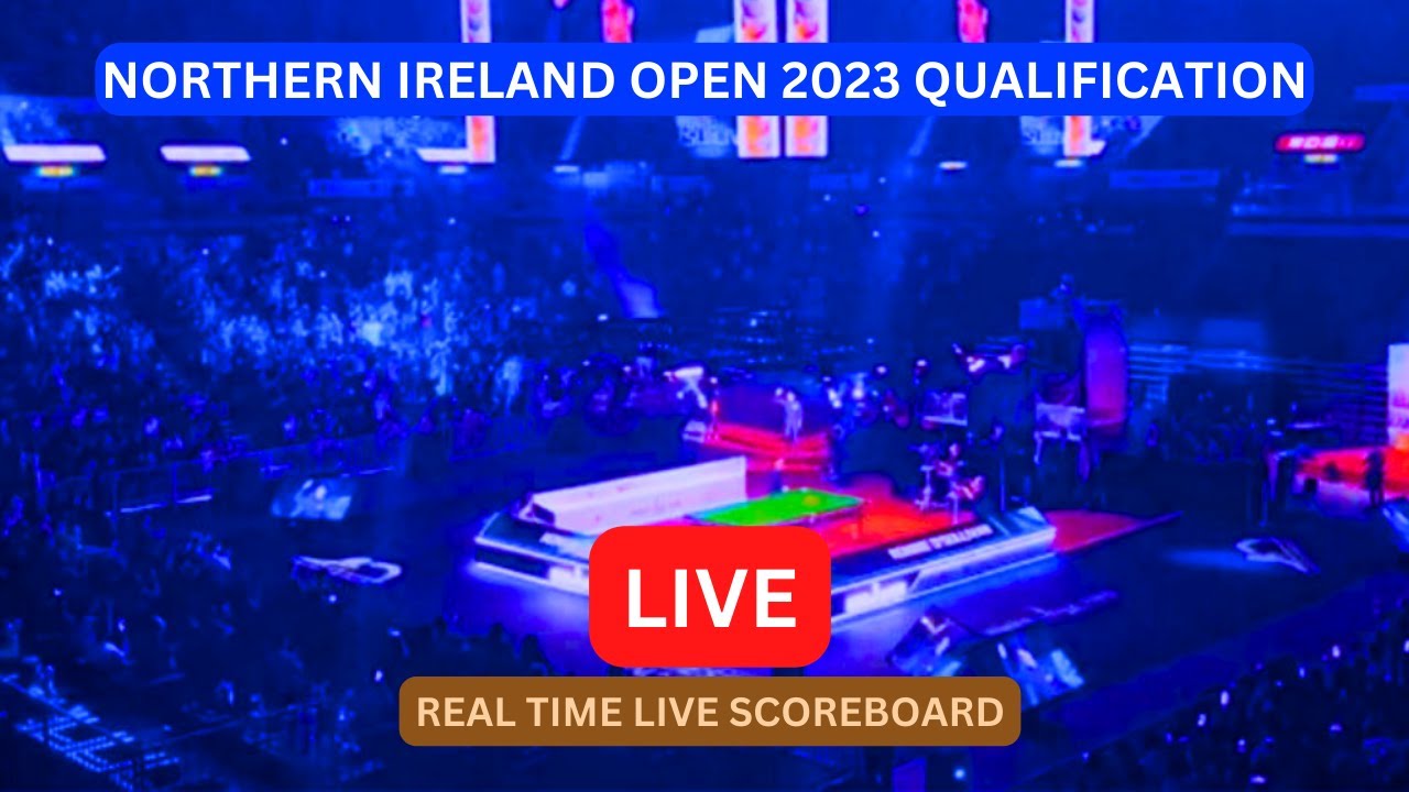 2023 Northern Ireland Open Snooker Qualification LIVE Score UPDATE