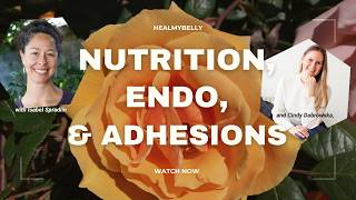 Nutrition, Endometriosis, and Adhesions | with Cindy Dabrowska, MAN, RD