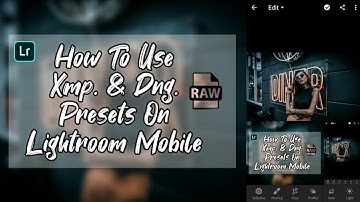 How to install dng & Xmp file to lightroom mobile | Import preset to lightroom mobile Tutorial 2019