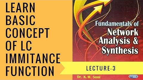 wonderful explanation on Properties Of LC Immitance Function