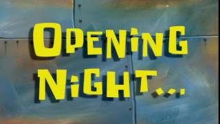 Opening Night... | Spongebob Time Card #53