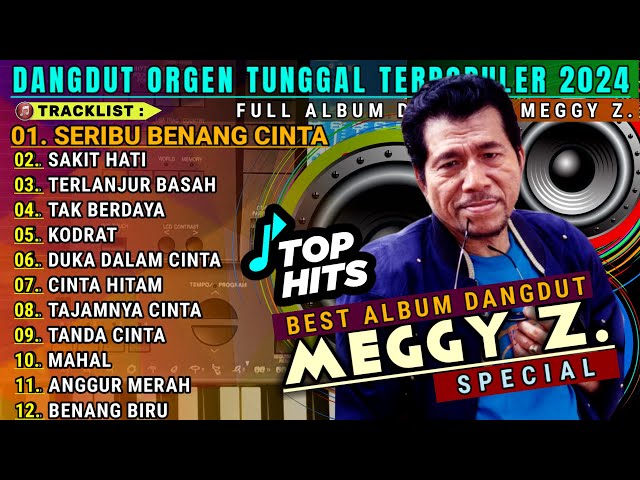 MEGGI Z FULL ALBUM DANGDUT ORGEN TUNGGAL POPULER || ALBUM DANGDUT ORGEN TUNGGAL MEGGI Z class=