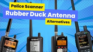 Police Scanner Rubber Duck Antenna Alternatives | The Scanner Guys