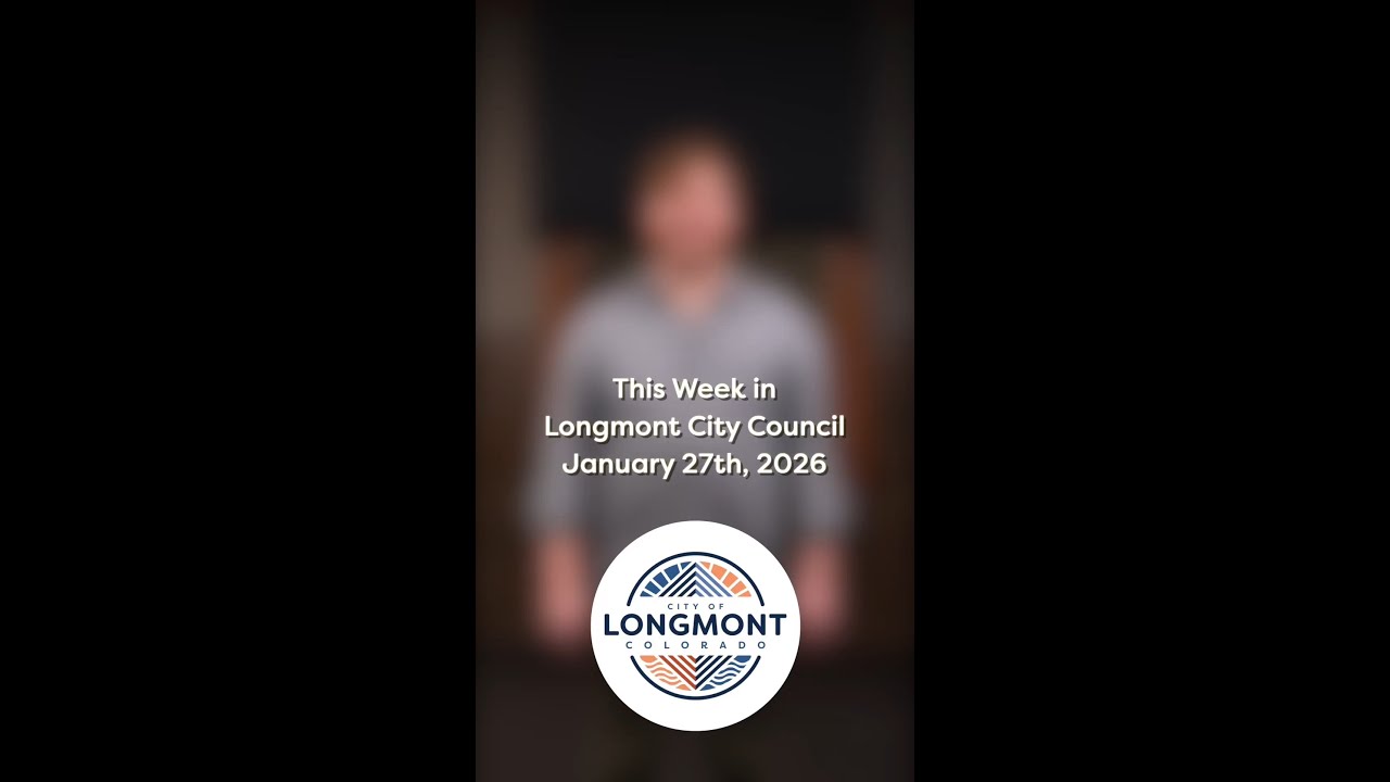 This Week in Council, Jan. 27, 2026 #longmontco #longmontcolorado #twic