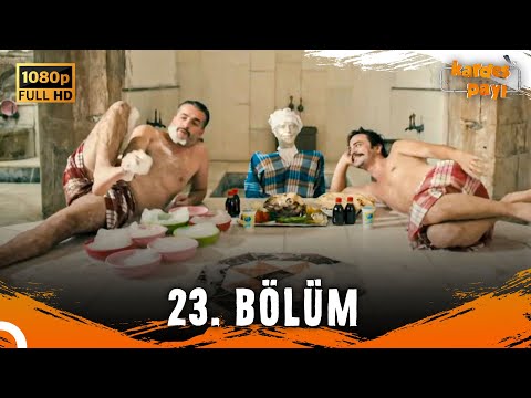 Kardeş Payı 23. Bölüm (FULL HD) - SANSÜRSÜZ