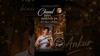 A Beautiful Melody of Yesudas Ji |Chand Jaise Mukhde Pe | Song out Tonight Cover by Ankur |#fyp #yt