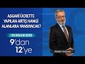 Asgari ücrette yapılan artış hangi alanlara yansıyacak?– 9’dan 12’ye - 28 Aralık 2023