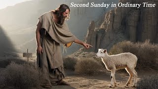 Second Sunday in Ordinary Time - January 18,  2026-  11:00am Mass