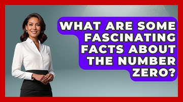 What Are Some Fascinating Facts About the Number Zero? | The Numbers Channel News