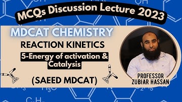 5-Energy of activation & Catalysis||Reaction Kinetics||MCQs Discussion Lecture||MDCAT CHEMISTRY