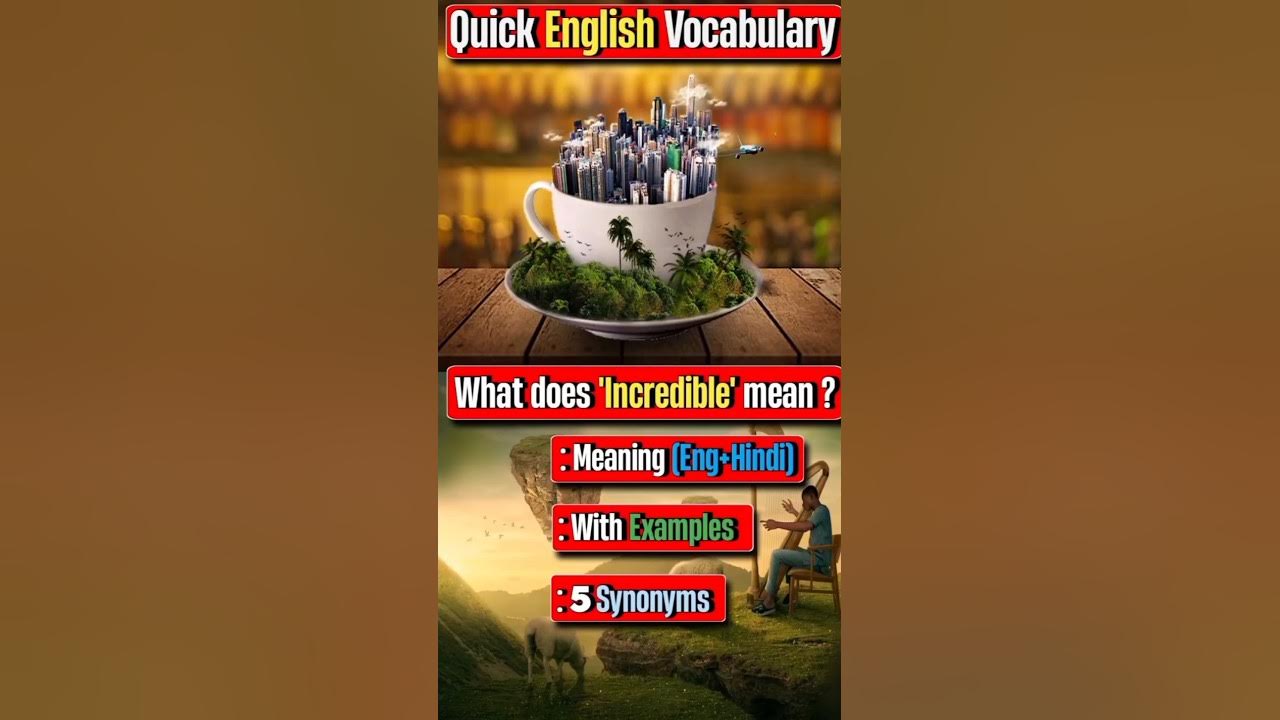 What Does Incredible Mean Quick English Vocabulary English shorts what-does-incredible-mean-quick-english-vocabulary-english-shorts