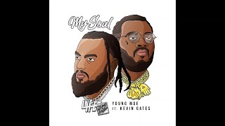 Young Moe - My Soul ft. Kevin Gates (Remix) (Slowed)