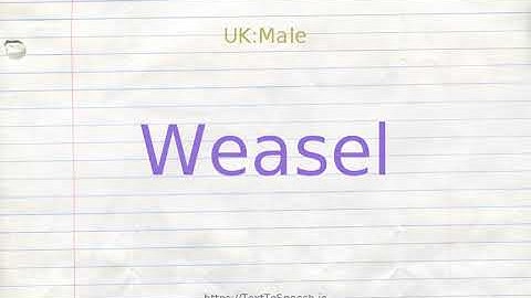 How to pronounce weasel