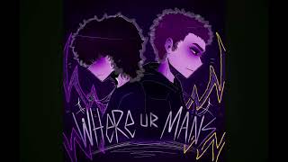 {Where Ur Mans} [Slowed]