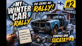 MY WINTER CAR – DO ZERO AO RALLY #2❄️ TEMPORADA 2 — “COMPREI UMA SUCATA?! 😱!