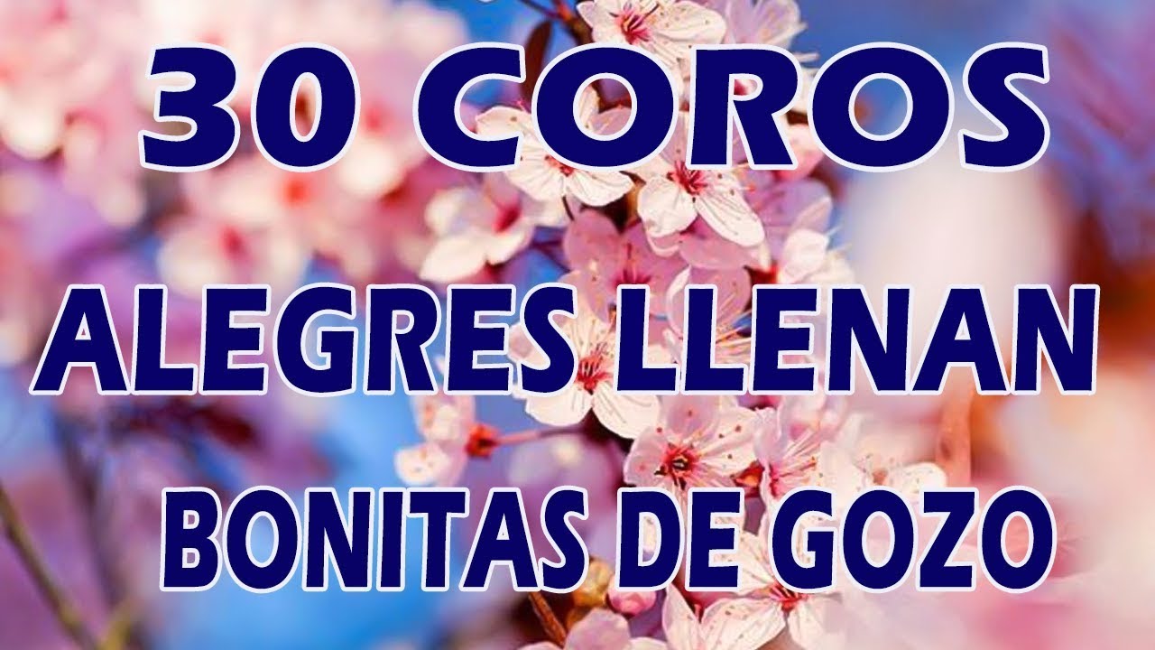 200 Minutos de coritos pentecostales - 100 Coros Viejitos Pero Bonitos Coros Pentecostales