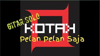 Kotak   Pelan Pelan Saja  Instrumental 