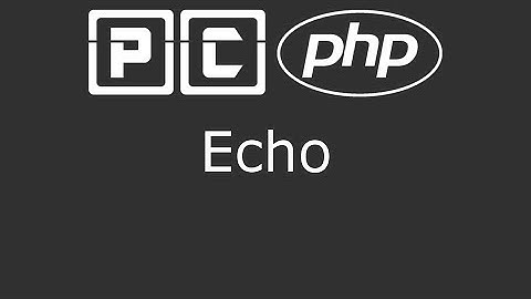 PHP beginners tutorial 3 - Echo