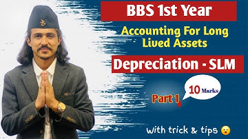 Depreciation / Straight Line Method BBS 1st Year Account - Part 1// Accounting For Long Lived Assets