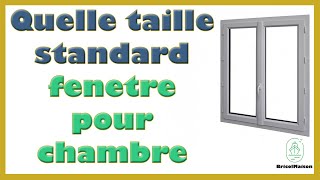 Quelle Dimension Taille Standard Fenetre Pour Chambre