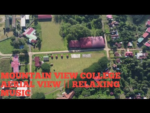 MOUNTAIN VIEW COLLEGE AERIAL VIEW || RELAXING MUSIC