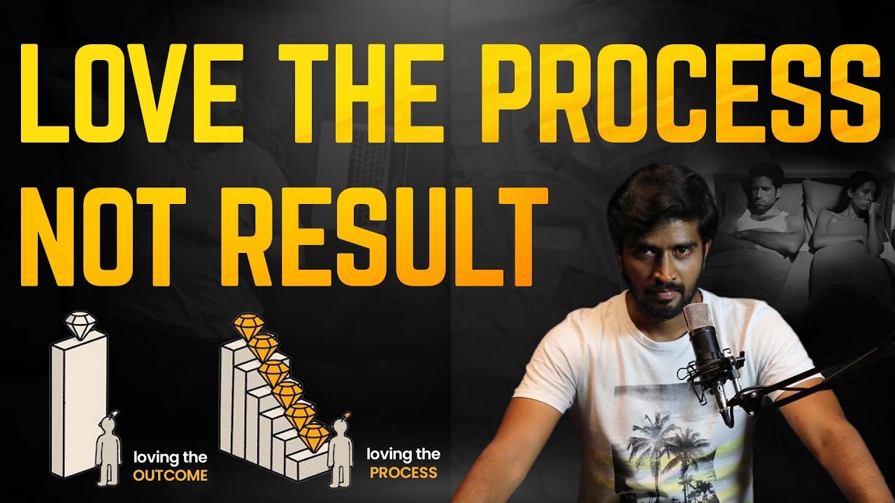 How To Enjoy The Process More Than The Result - YouTube