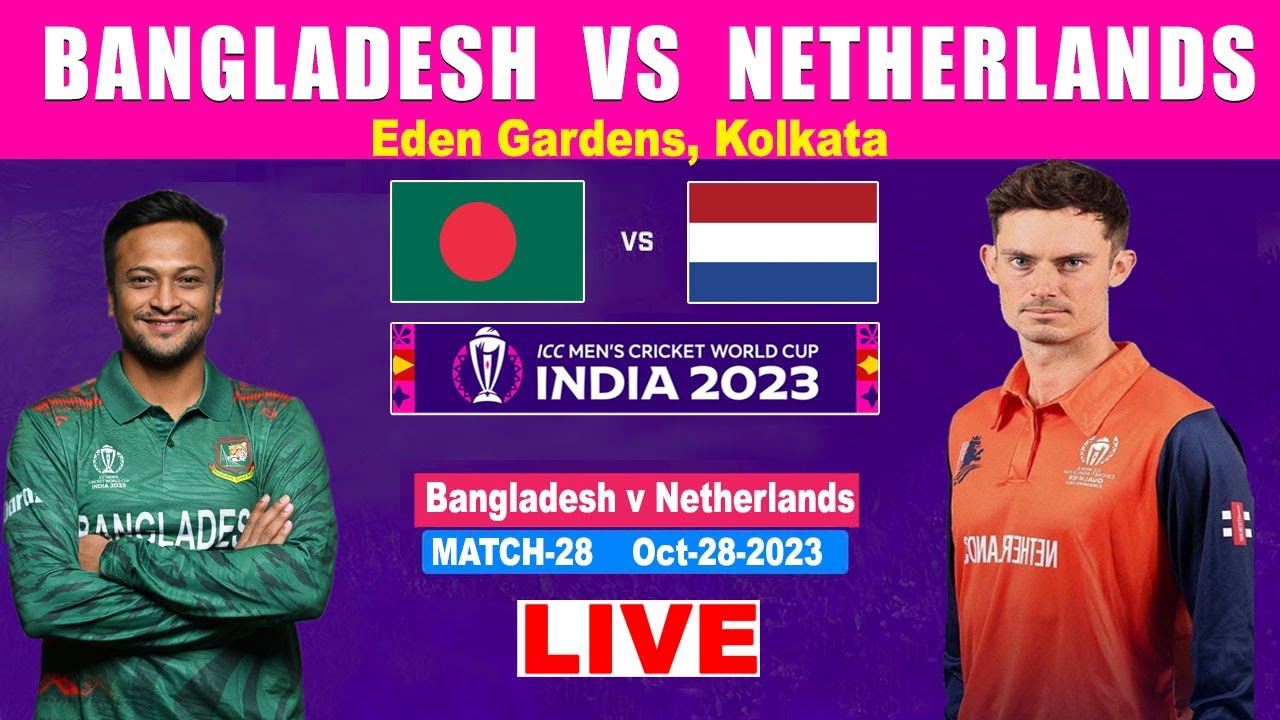  Live BAN Vs NED Live Cricket Match 