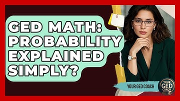 GED Math: Probability Explained Simply? - Your GED Coach