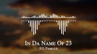 FG Famous - In Da Name Of 23